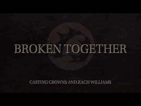 Casting Crowns and Zach Williams - Broken Together (Official Audio Video)