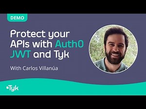 Protect your APIs with Auth0 JWT and Tyk