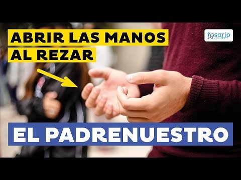 ¿Qué significado tiene abrir las manos al rezar el Padrenuestro en misa?