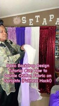 Basic Backdrop Design Tutorial 101 Part 3: How to Double Chiffon Fabric on Uprights (Fullness Hack!)