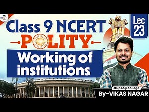 Complete NCERT Polity Class 9 Chapter 4 | Working of institutions | By Vikas Sir StudyIQ