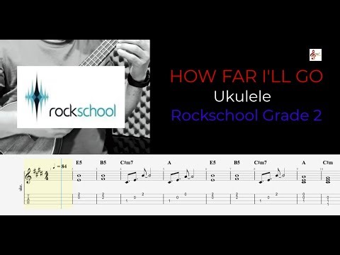 How Far I'll Go - Ukulele Rockschool Grade 2