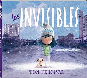 Los invisibles, de Tom Percival (Andana) | Jugar en Casa