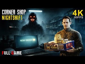 Corner Shop: NightShift | Full Game Walkthrough Gameplay Longplay 4K 60FPS No Commentary