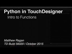 Python in TouchDesigner | Intro To Functions | TouchDesigner
