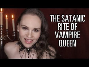 The Satanic Rite of Vampire Queen - Soft Spoken Personal Attention Roleplay ASMR | Katja Savia