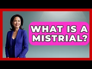 What Is A Mistrial? - Anthropology Insights