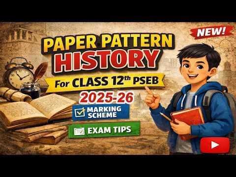Class 12th PSEB History Paper Pattern 2025-26 | Marking Scheme & Exam Structure Explained