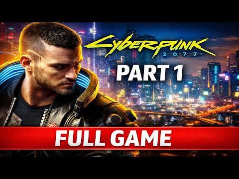 Cyberpunk 2077 Longplay Part 1 (Full Game Walkthrough) – No Commentary | 4K 60FPS Gameplay