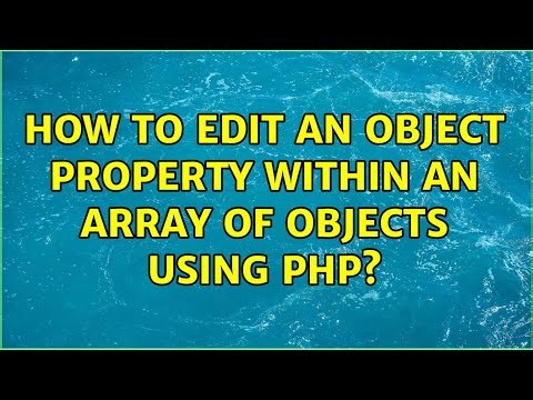 How to edit an object property within an array of objects using PHP?