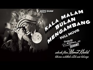 KALA MALAM BULAN MENGAMBANG FULL MOVIE