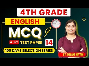 4th Grade English classes | LIVE MCQ Batch | 100 Days Selection Series Class 14 | Shivani Ma'am