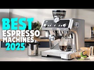 Top 5 Best Espresso Machines In 2025 - Ultimate Home Barista Guide