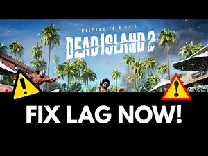 FIX LAG NOW! Dead Island 2 PC FPS Boost – Stop Stuttering