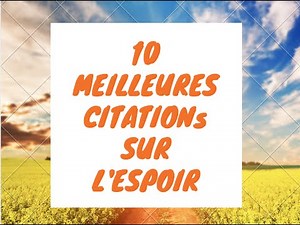 Espoir citations - citations sur l'espoir | 10 Meilleures Citations sur l'espoir