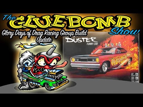 The Glue Bomb Show, Episode 293b: Glory Days of Drag Racing Group Build Update