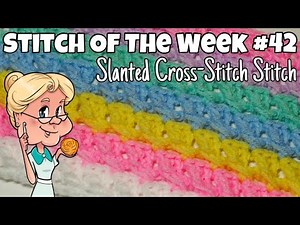 Stitch of the Week #42 Slanted Cross Stitch - Crochet Tutorial