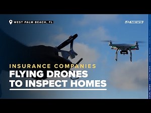 Insurance companies are using drones to inspect homes