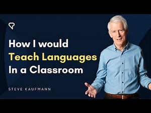 How I Would Teach Languages in a Classroom