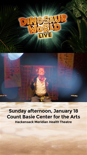SUNDAY AFTERNOON: DINOSAUR WORLD LIVE at the Basie Center's Hackensack Meridian Health Theatre this Sunday afternoon, January 18! Click here for tickets. | Count Basie Center for the Arts