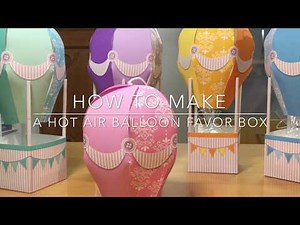 How to make a DIY paper hot air balloon party favor box