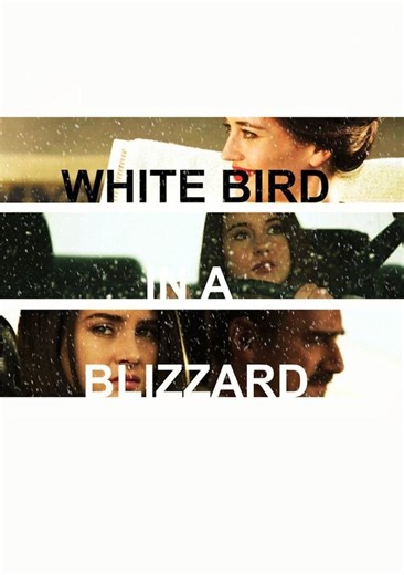 Watch White Bird in a Blizzard Full movie Online In HD | Find where to watch it online on Justdial UK