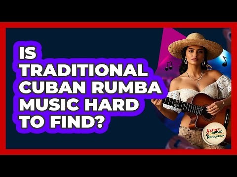 Is Traditional Cuban Rumba Music Hard To Find? - Latin Music Revolution