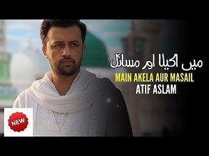 Main Akela Aur Masail Beshumaar | Atif Aslam | Ai Vocals