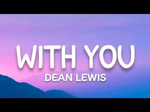 Dean Lewis - With You (Lyrics)