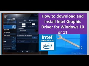 How to download and install Intel Graphic Driver for Windows 10 or 11