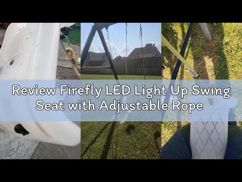 Review Firefly LED Light Up Swing Seat with Adjustable Rope and Chain. 24 Lights Illuminate in Day o