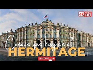 Así es recorrer el Hermitage, el museo más hermoso de Rusia