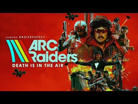 DR DISRESPECT - ARC RAIDERS - DEATH IS IN THE AIR