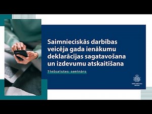 Saimnieciskās darbības veicēja gada ienākumu deklarācijas sagatavošana un izdevumu atskaitīšana