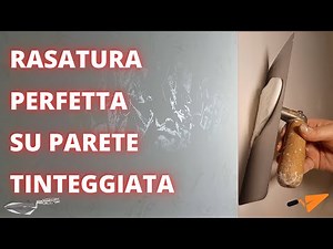 Rasatura parete su vecchia tinteggiatura , tutto quello che devi sapere