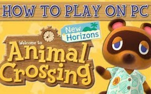 Animal Crossing New Horizons on PC _ A Complete Install Guide
