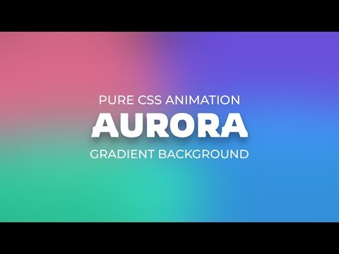 Aurora Gradient Background CSS Animation