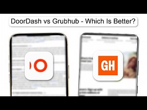 DoorDash Vs Grubhub Which Is Better
