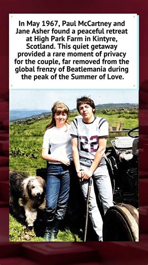 Paul McCartney and Jane Asher in Scotland (1967) 🏴󠁧󠁢󠁳󠁣󠁴󠁿