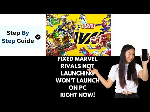 How To Fix Marvel Rivals Not Launching Won't Launch Not Opening ON PC