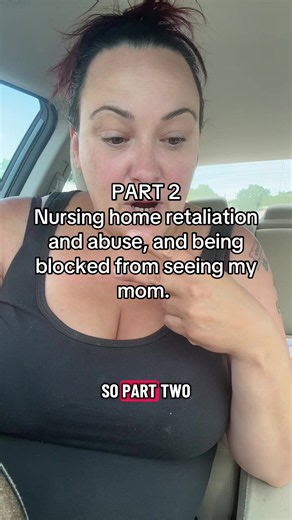 Part 2 #fyp #creatorsearchinsights #NURSINGHOME #ABUSE #RETALIATION | Nursing Home