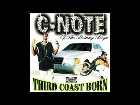 C-Note - Third Coast Born ft. Fat Pat