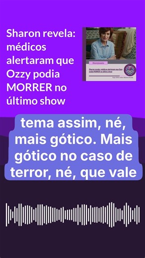 Sharon revela: médicos alertaram que Ozzy podia MORRER no último show | Heavynauta
