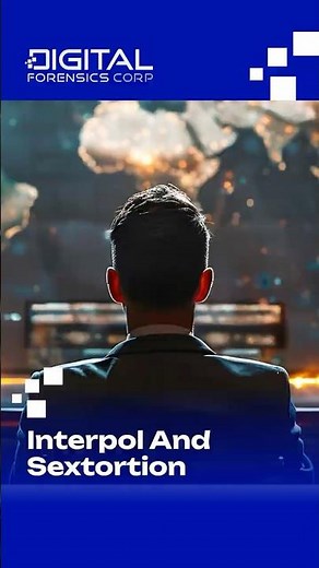 INTERPOL vs. Sextortion: The Global Battle Against a Growing Cyber Epidemic
