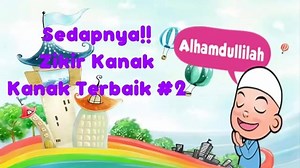 478K views · 3K reactions | Terbaik Kompilasi Zikir untuk Kanak² . Alunan yang Merdu | Kelantanese | Facebook