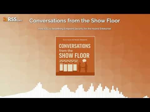 How IGEL Is Redefining Endpoint Security for the Hybrid Enterprise