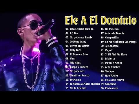 Ele A El Dominio nigga mix exitos 2021