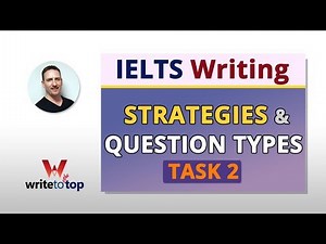 IELTS Task 2 – Strategies and Question Types