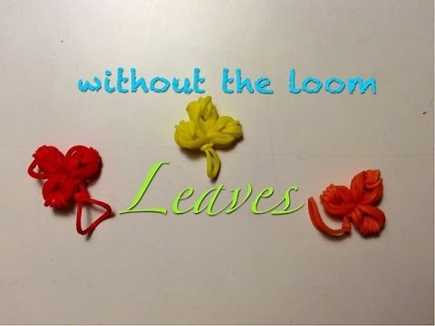 EASY Rainbow Loom Leaf Charm Without the Loom