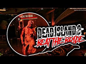 DEAD ISLAND 2 HOW TO BEAT THE BRIDE! DANCE WITH THE BRIDE MAJOR BOOKER TUTORIAL!